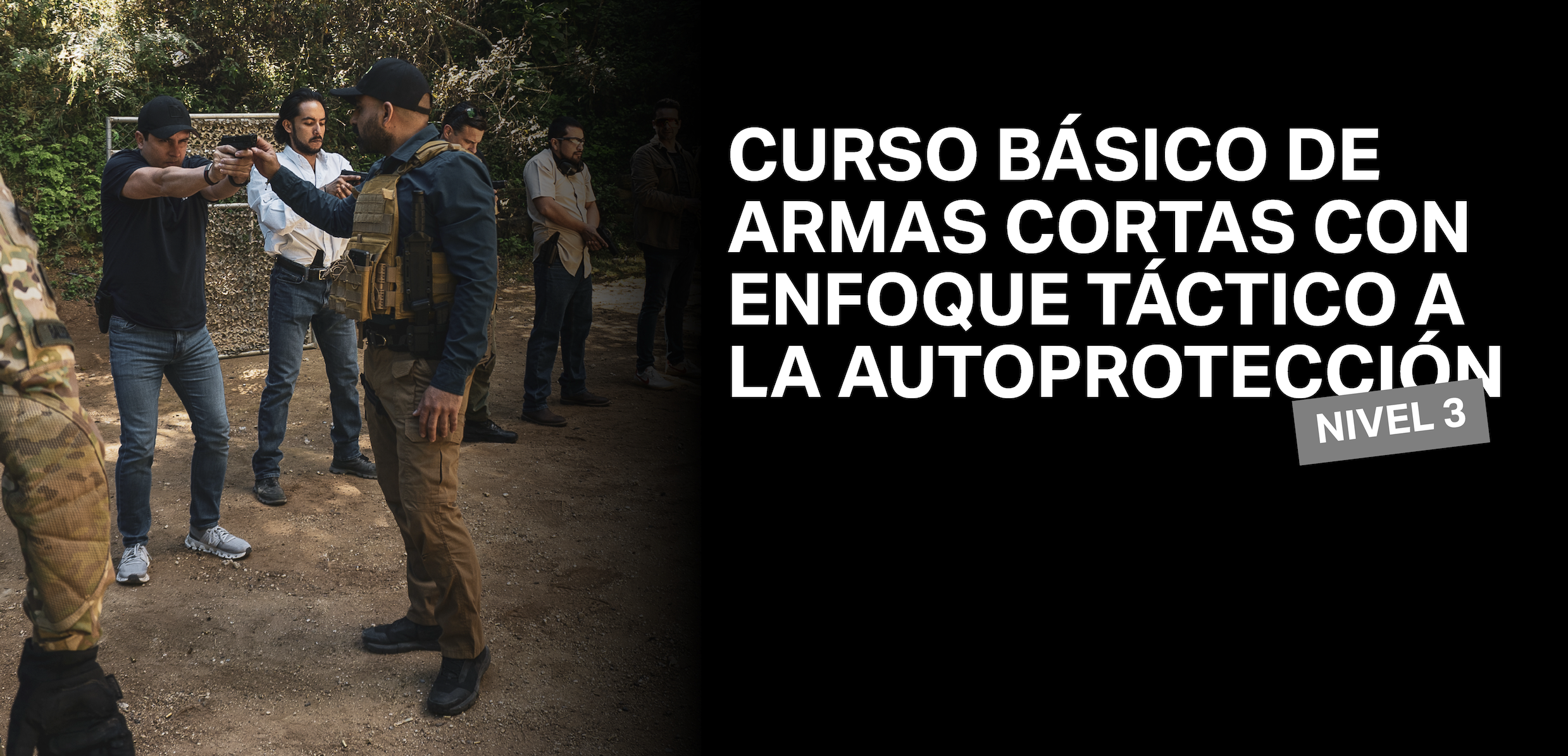CURSO BÁSICO DE ARMAS CORTAS (MODULO 3)  CON EFOQUE TACTICO A LA AUTOPROTECCION
